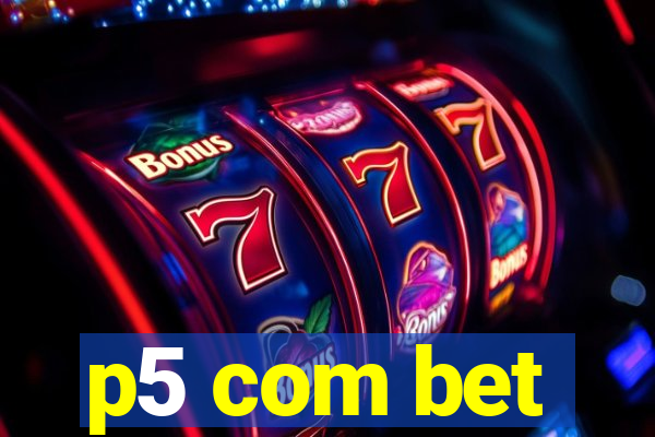 p5 com bet